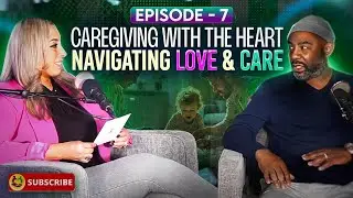 Caregiving with the Heart - Navigating Love and Care