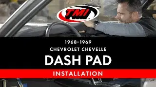1969 CHEVROLET CHEVELLE DASH PAD INSTALLATION | TMI PRODUCTS