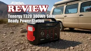 Tenergy T320 300Wh Portable Power Station Review for Camping & Backup 2025