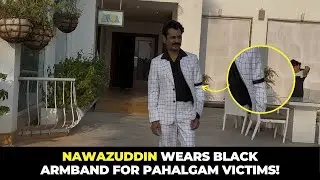 Nawazuddin Siddiqui Wears Black Armband to Pay Tribute for Pahalgam Attack at Public Appearance