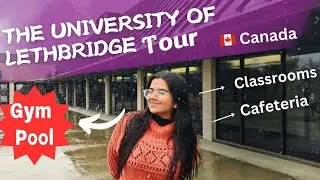 | University of Lethbridge campus tour 2025🇨🇦| #canada #lethbridge #university #youtube #yt #vlog