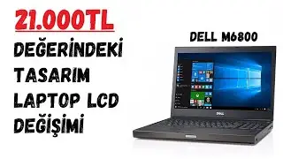 DELL PRECISION M6800 LCD PANEL DEGİSİMİ