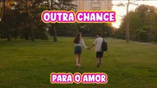 Outra chance para o amor (sinopse)
