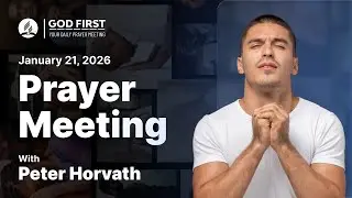 God First: Your Daily Prayer Meeting #1253