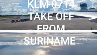 KLM 0714  take off from Surinam to Amsterdam,The Netherlands(1)