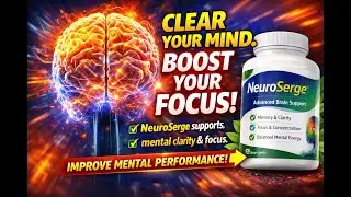 NeuroSerge Review &ndash; Natural Brain Support for Focus, Memory & Mental Clarity