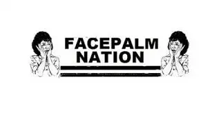 FACEPALM NATION         -Split cs W/ SCHLUND (2019)-