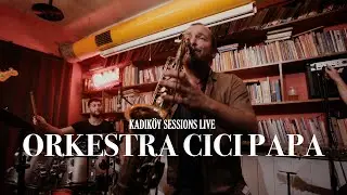 ORKESTRA CICI PAPA - Osmania - Kadıköy Sessions LIVE