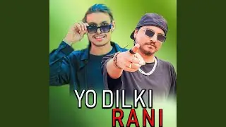 Yo Dilki Rani