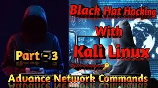 Advance Network Commands of kali linux  l Part - 3 l Black hat Hackin with kali linux l PyEducation