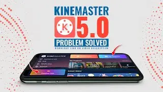 [Problem Solved] Biggest update in Kinemaster 5.0 and fixed all problem | Bangla Tutorial