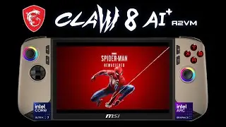 Marvel's Spider-man Remastered | MSI Claw 8 AI+ |Core Ultra 7 258V | 32GB RAM|