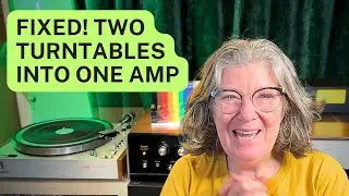 Fixed the hi-fi hum! Connecting two turntables into one amp - solved!