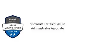 How to prepare for Azure Interview - Az104 Certification - Practical knowledge