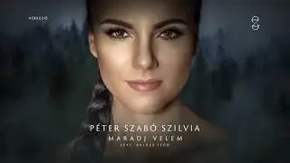 P&eacute;ter Szab&oacute; Szilvia feat. Bal&aacute;zs Fec&oacute; - Maradj velem (Official Audio)