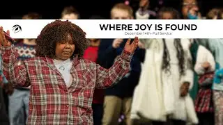 Where Joy is Found | 11am Live Service
