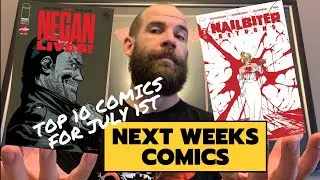 Top 10 Picks for Next Weeks Comics | July 1st