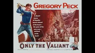 AH | Only the Valiant (1951) &ndash; Audio Movie with Captions