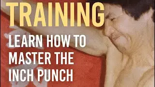 How to Develop Explosive Power in the One Inch Punch&rdquo;