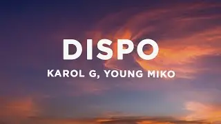 KAROL G, Young Miko - DISPO (Letra/Lyrics)
