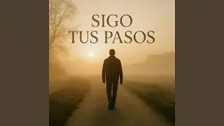 Sigo Tus Pasos
