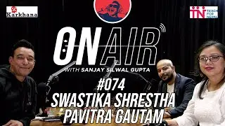On Air With Sanjay #074 - Swastika Shrestha (Teach For Nepal) and Pavitra Gautam (Karkhana)