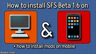 FULL GUIDE - HOW TO INSTALL SFS BETA 1.6 ON PC & MOBILE