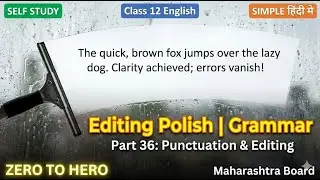 Punctuation and Spotting Errors &ndash; The Final Polish Editing part 36 English Class 12 MH Board 2026