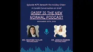 Grief is the New Normal: Beneath the Holiday Cheer