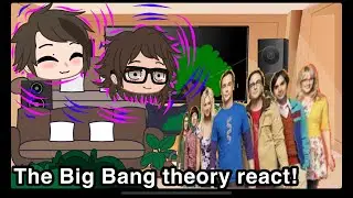 The Big Bang theory react to themself 🩷 (gcrv)