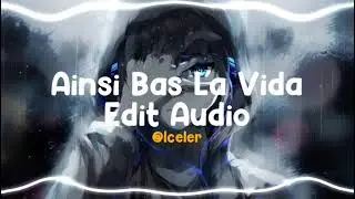 Ainsi Bas La Vida [Edit Audio]