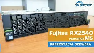 Fujitsu PRIMERGY RX2540 M5 - PREZENTACJA SERWERA | blastnet.pl
