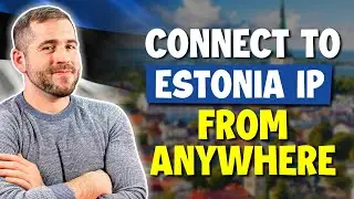 How to Get an Estonia IP Address From Anywhere - Best Estonia VPN