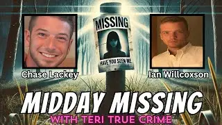 Midday Missing - 04.16.2025 - Chase Lackey & Ian Willcoxson
