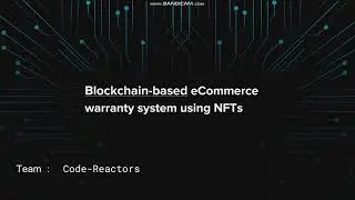 Blockchain-based eCommerce warranty system using NFTs - Code Reactors