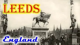 Old photos of Leeds, England, United Kingdom