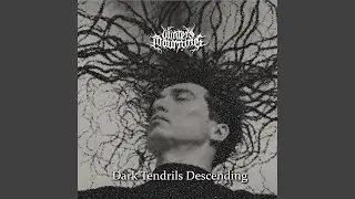 Dark Tendrils Descending