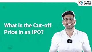 आईपीओ में कट-ऑफ मूल्य क्या है | What is the Cut-off Price in IPO | TradeSmart