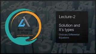Differential Equations - Solution and types of solutions (ODE)