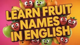 Funny English Song for Kids About Fruits Apple Banana Mango Grapes Orange Learning Nursery