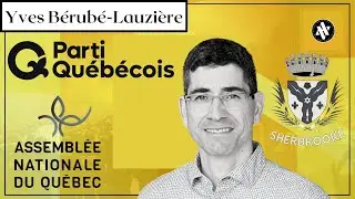 #29 Yves B&eacute;rub&eacute;-Lauzi&egrave;re | Entrevue avec le candidat du Parti Qu&eacute;b&eacute;cois dans Sherbrooke