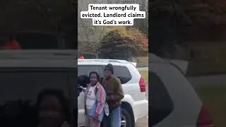 Tenant wrongfully evicted. Landlord says it&rsquo;s God&rsquo;s work. Crawl landlord evict a tenant. Gerald Addy