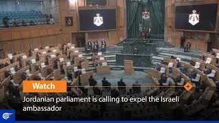 Jordanian parliament is calling to expel the Israeli ambassador
