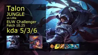 Talon vs Lillia Jungle - EUW Challenger 5/3/6 Patch 10.25 Gameplay