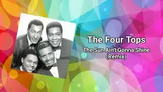 The Sun Ain't Gonna Shine - The Four Tops