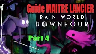 Rain World [DLC] Guide FR Ma&icirc;tre Lancier Partie 4 - Un Message Vital