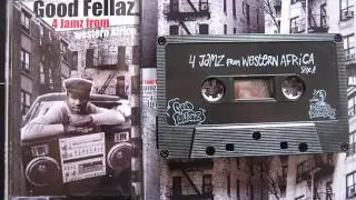 Good Fellaz - 4 Jamz from western Africa