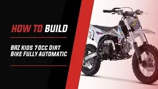 How to build BRZ Kids 70cc Dirt Bike Fully Automatic