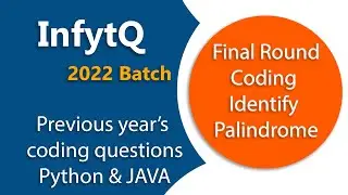 InfyTQ Final Round Coding Questions | Previous year Questions | Identify Palindrome