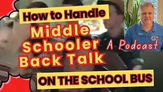 BACK TALK ON THE BUS: How to Handle It #schoolbus #busdriver  #schoolbusdriver #middleschool